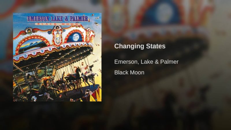 Changing States – Emerson Lake & Palmer