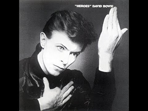 “Heroes” – David Bowie