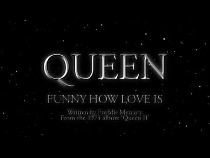 Queen – Funny How Love Is