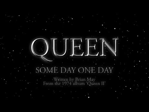Queen – Some Day One Day